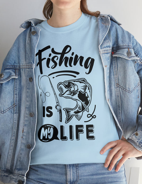 Fishing is my life! - In a Unisex Heavy Cotton Tee