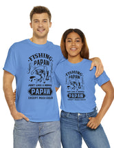 Fishing PaPaw. Just like a normal PaPaw but much cooler. Unisex Heavy Cotton Tee