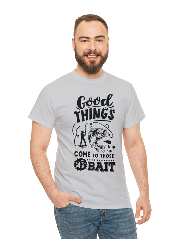 Good things come to those who bait! In a Unisex Heavy Cotton Tee