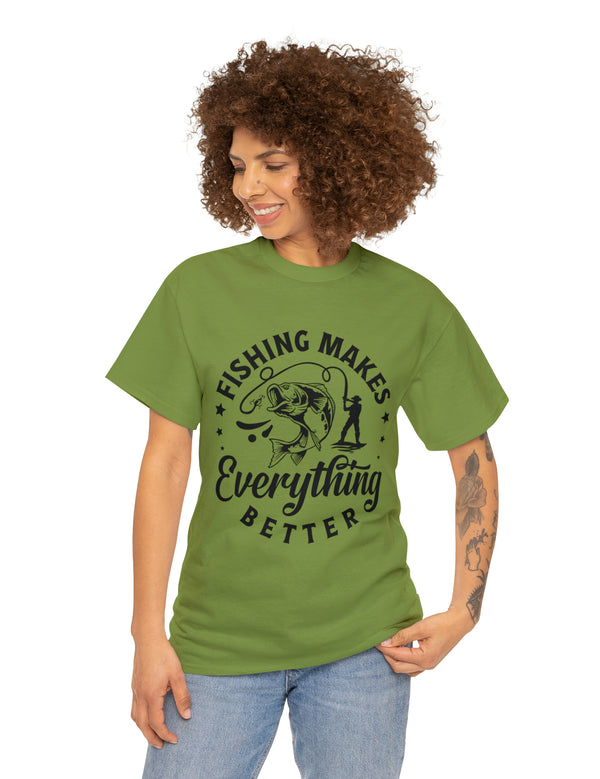 Fishing makes everything better! In a Unisex Heavy Cotton Tee