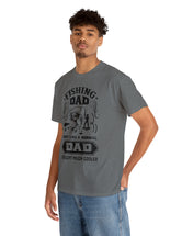 Fishing Dad. Just like a normal dad but much cooler. Unisex Heavy Cotton Tee