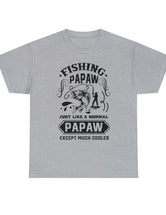 Fishing PaPaw. Just like a normal PaPaw but much cooler. Unisex Heavy Cotton Tee