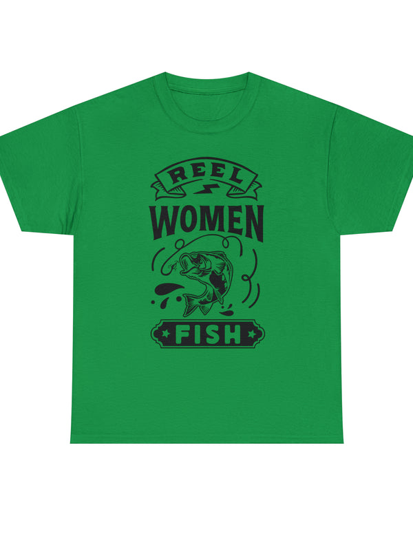 Reel Women Fish! Unisex Heavy Cotton Tee