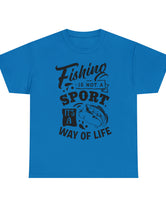 Fishing is not a sport. It's a way of life. This super comfy unisex tee comes in heavy cotton.