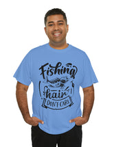 Fishing Hair, don't care! in a Heavy Cotton Tee