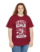 Reel Girls Fish! Unisex Heavy Cotton Tee