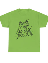 Death is not the end (Black) - John 3:16 - Unisex Heavy Cotton Tee