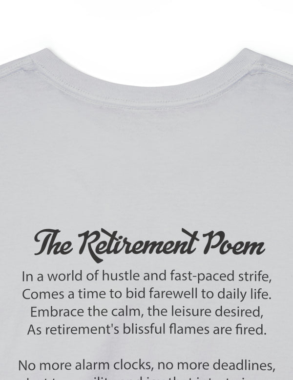 Retirement (Front and Back) with Retirement Poem - Unisex Heavy Cotton Tee