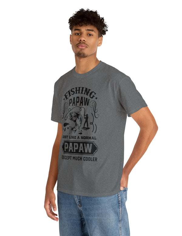 Fishing PaPaw. Just like a normal PaPaw but much cooler. Unisex Heavy Cotton Tee