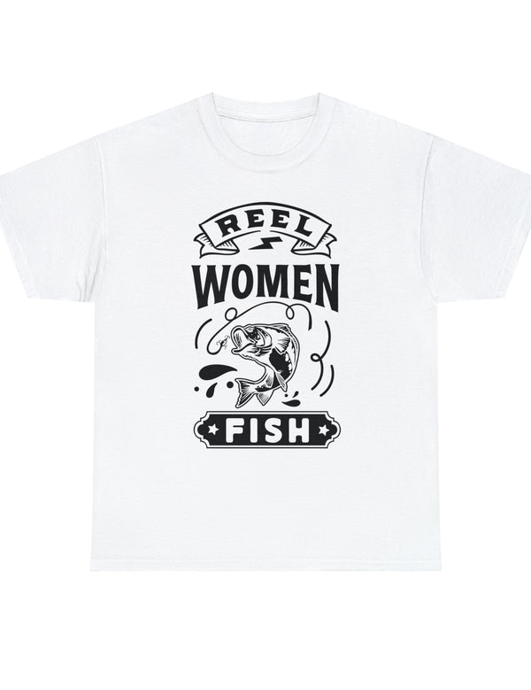 Reel Women Fish! Unisex Heavy Cotton Tee