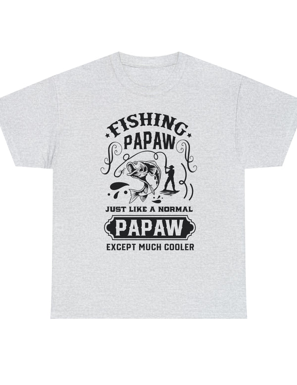 Fishing PaPaw. Just like a normal PaPaw but much cooler. Unisex Heavy Cotton Tee