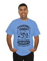 Fishing Grandpa. Just like a normal grandpa but much cooler. Unisex Heavy Cotton Tee