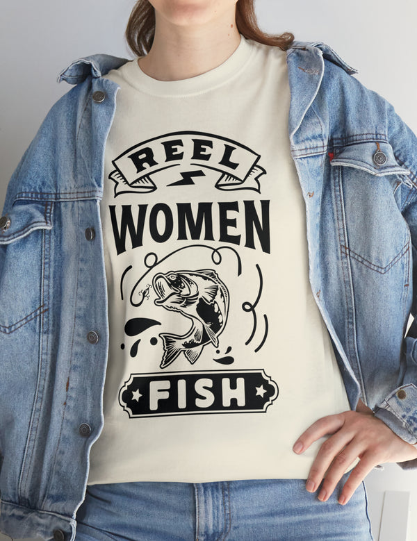 Reel Women Fish! Unisex Heavy Cotton Tee