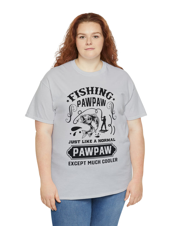 Fishing PawPaw. Just like a normal PawPaw but much cooler. Unisex Heavy Cotton Tee