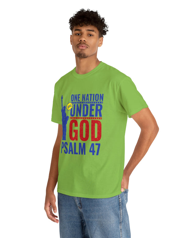 One Nation Still Under God - Psalm 47 -Unisex Heavy Cotton Tee