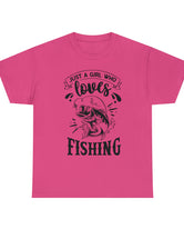 Just a Girl who loves Fishing! Unisex Heavy Cotton Tee