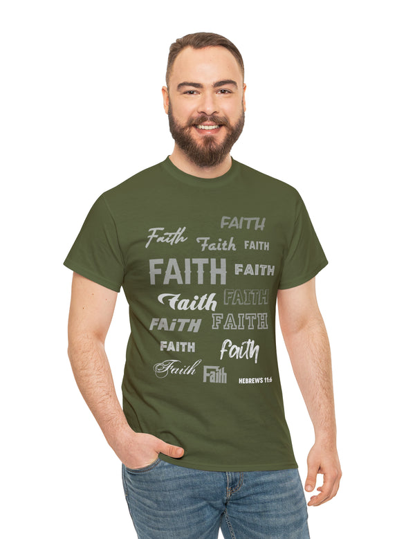 Faith - Hebrews 11:6 - Unisex Heavy Cotton Tee