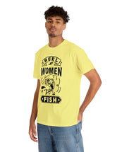 Reel Women Fish! Unisex Heavy Cotton Tee