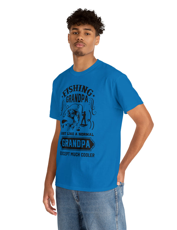 Fishing Grandpa. Just like a normal grandpa but much cooler. Unisex Heavy Cotton Tee