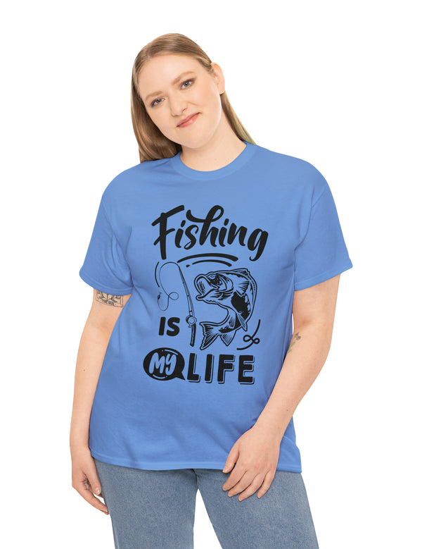 Fishing is my life! - In a Unisex Heavy Cotton Tee