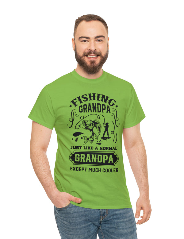 Fishing Grandpa. Just like a normal grandpa but much cooler. Unisex Heavy Cotton Tee