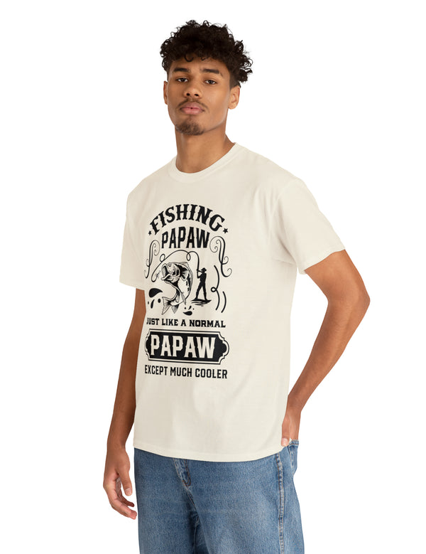 Fishing PaPaw. Just like a normal PaPaw but much cooler. Unisex Heavy Cotton Tee