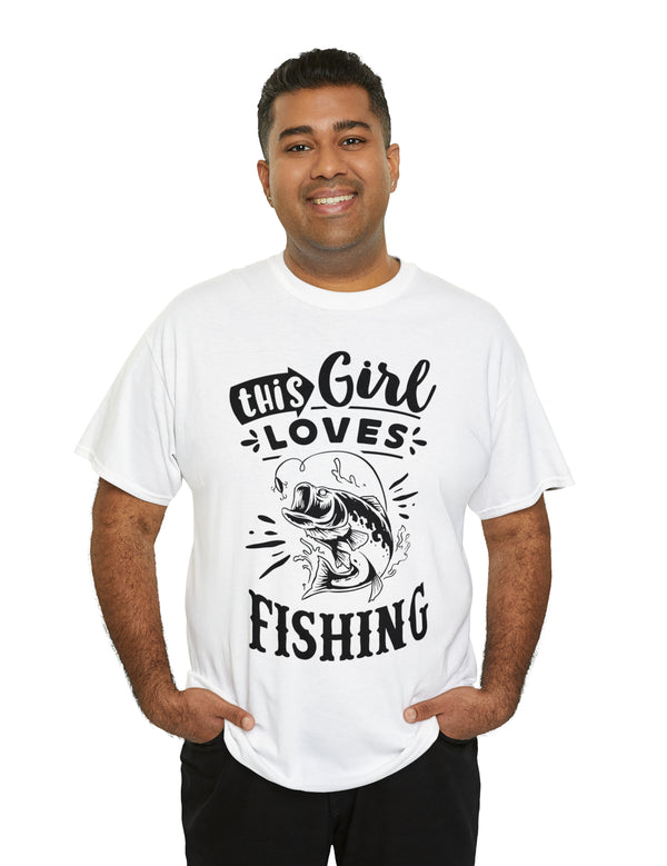 This Girl Loves Fishing! Unisex Heavy Cotton Tee