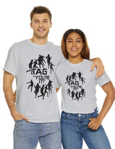 The game of Tag has never been funner! Unisex Heavy Cotton Tee