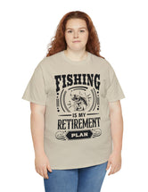 Fishing is my retirement plan! In a Unisex Heavy Cotton Tee