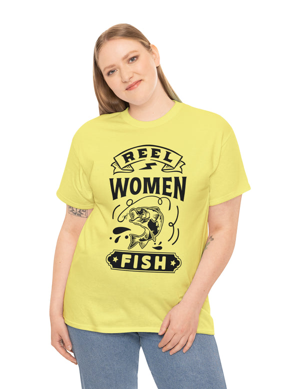 Reel Women Fish! Unisex Heavy Cotton Tee