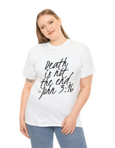 Death is not the end (Black) - John 3:16 - Unisex Heavy Cotton Tee