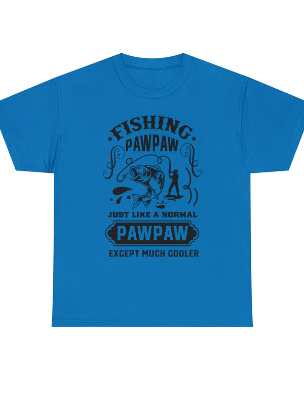 Fishing PawPaw. Just like a normal PawPaw but much cooler. Unisex Heavy Cotton Tee