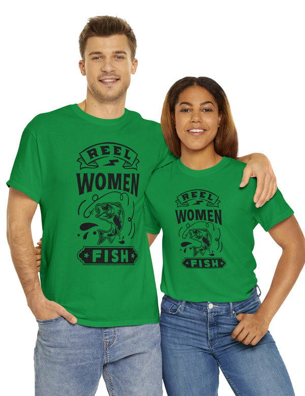 Reel Women Fish! Unisex Heavy Cotton Tee