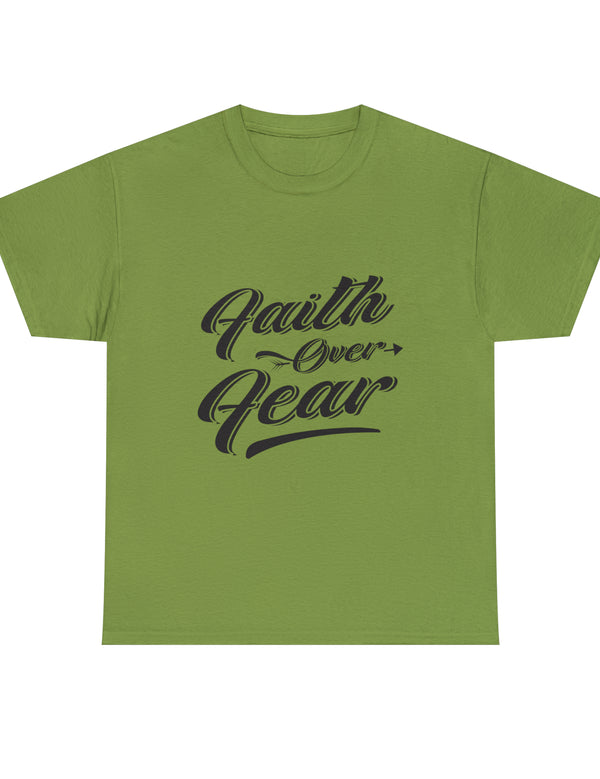 Faith over Fear! Unisex Heavy Cotton Tee