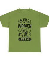 Reel Women Fish! Unisex Heavy Cotton Tee