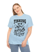 Fishing is cheaper than Therapy! in a Unisex Heavy Cotton Tee