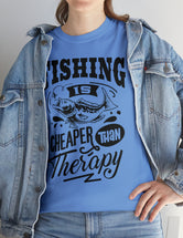 Fishing is cheaper than Therapy! in a Unisex Heavy Cotton Tee