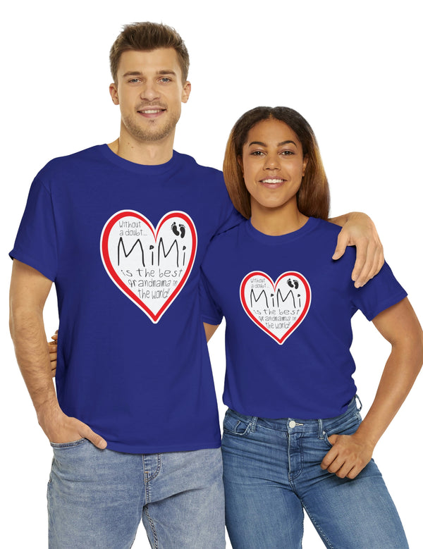 MiMi is the best grandmama in the world! - Unisex Heavy Cotton Tee