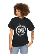 His Pain, Your Gain in White - Matthew 27:29 - Unisex Heavy Cotton Tee