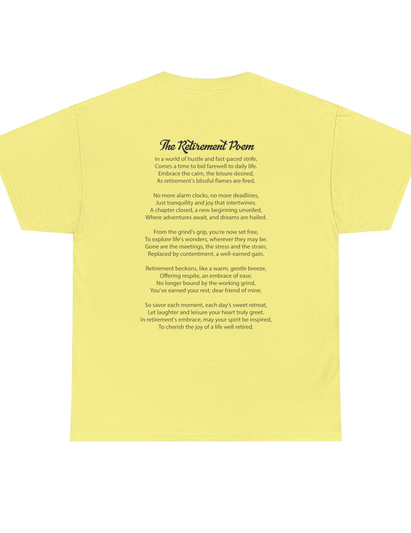 Retirement (Front and Back) with Retirement Poem - Unisex Heavy Cotton Tee