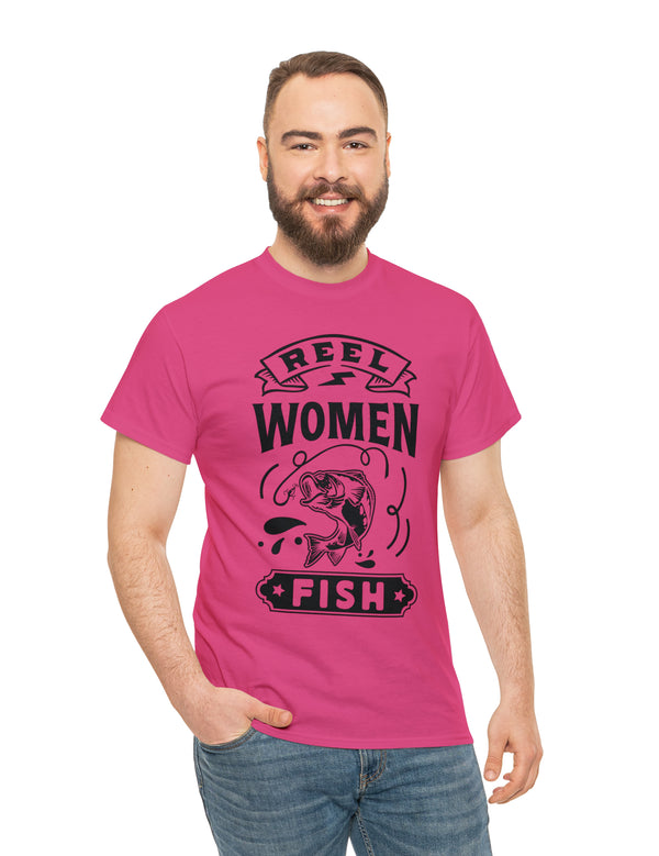 Reel Women Fish! Unisex Heavy Cotton Tee