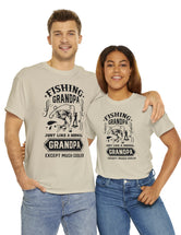 Fishing Grandpa. Just like a normal grandpa but much cooler. Unisex Heavy Cotton Tee