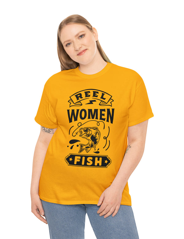 Reel Women Fish! Unisex Heavy Cotton Tee