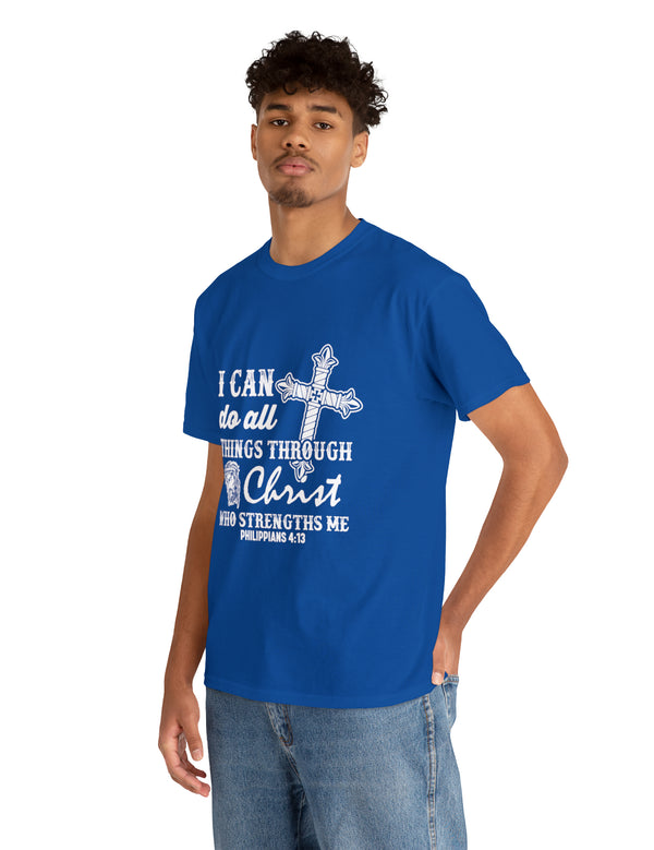 I can do all things through Christ who strengthens me. - Unisex Heavy Cotton Tee