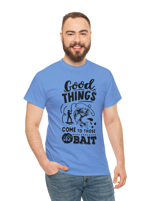 Good things come to those who bait! In a Unisex Heavy Cotton Tee