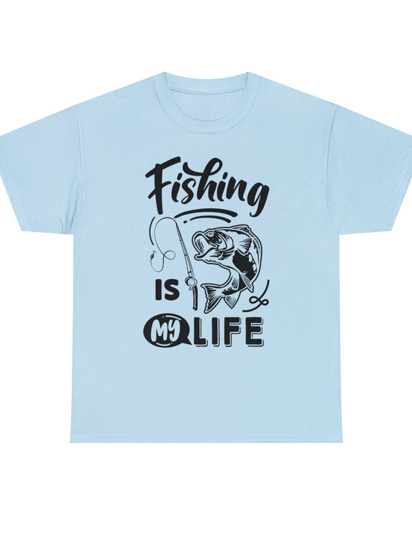 Fishing is my life! - In a Unisex Heavy Cotton Tee