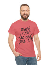 Death is not the end (Black) - John 3:16 - Unisex Heavy Cotton Tee