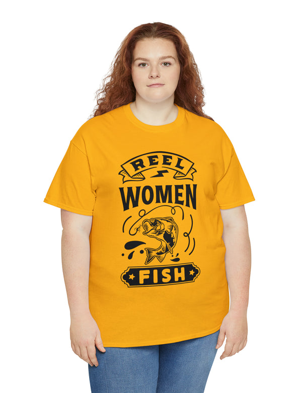 Reel Women Fish! Unisex Heavy Cotton Tee